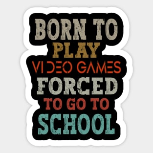 Born To Play Video Games Funny Gamer Sticker